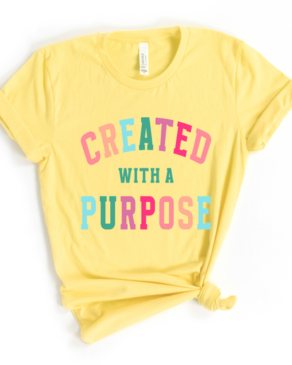 CREATED WITH A PURPOSE TEE (BELLA CANVAS)